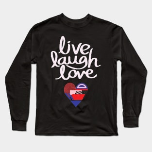 Live Laugh Love Long Sleeve T-Shirt